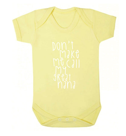 Don't make me call my great nana Baby Vest pale yellow 18-24 months