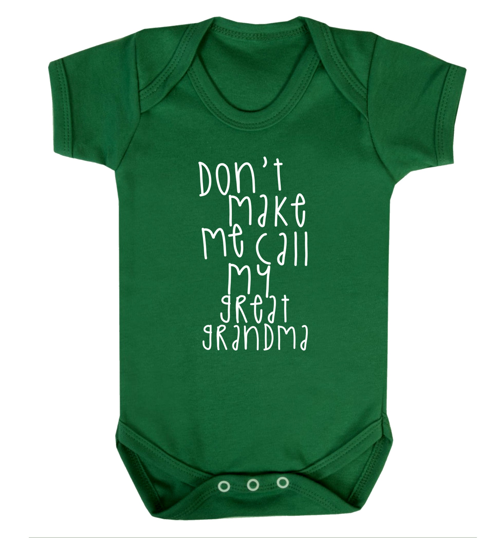 Don't make me call my great grandma Baby Vest green 18-24 months