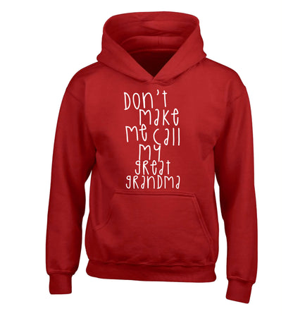 Don't make me call my great grandma children's red hoodie 12-14 Years