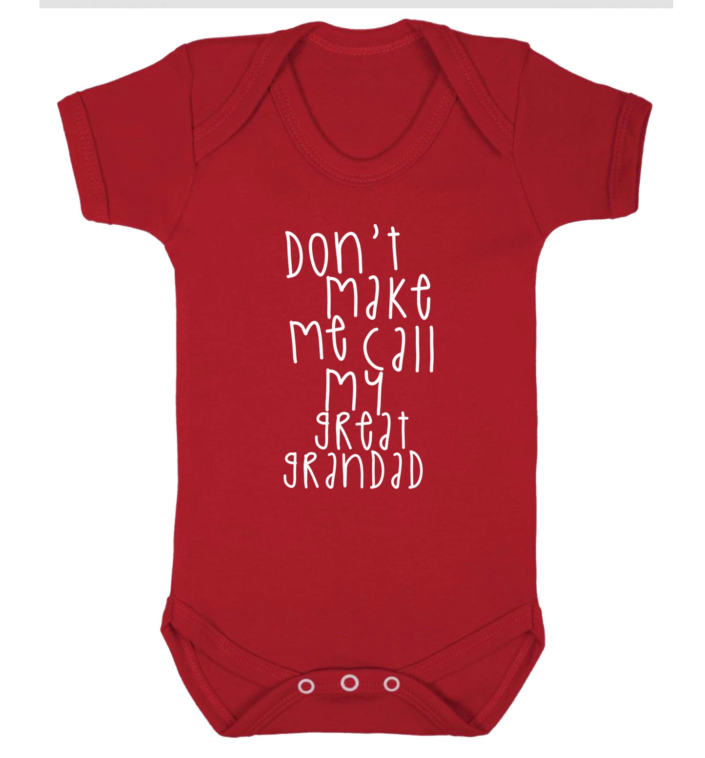 Don't make me call my great grandad Baby Vest red 18-24 months
