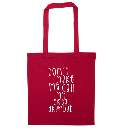 Don't make me call my great grandad red tote bag