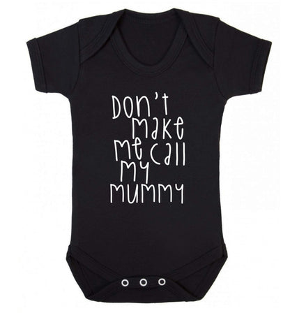 Don't make me call my mummy Baby Vest black 18-24 months