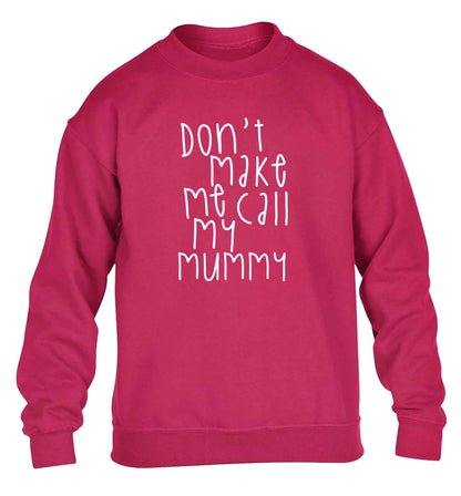 Don't make me call my mummy children's pink sweater 12-13 Years