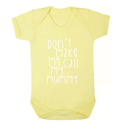 Don't make me call my mummy Baby Vest pale yellow 18-24 months