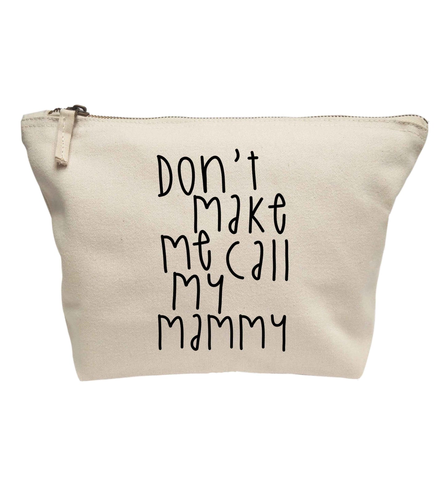 Don't make me call my mammy | Makeup / wash bag