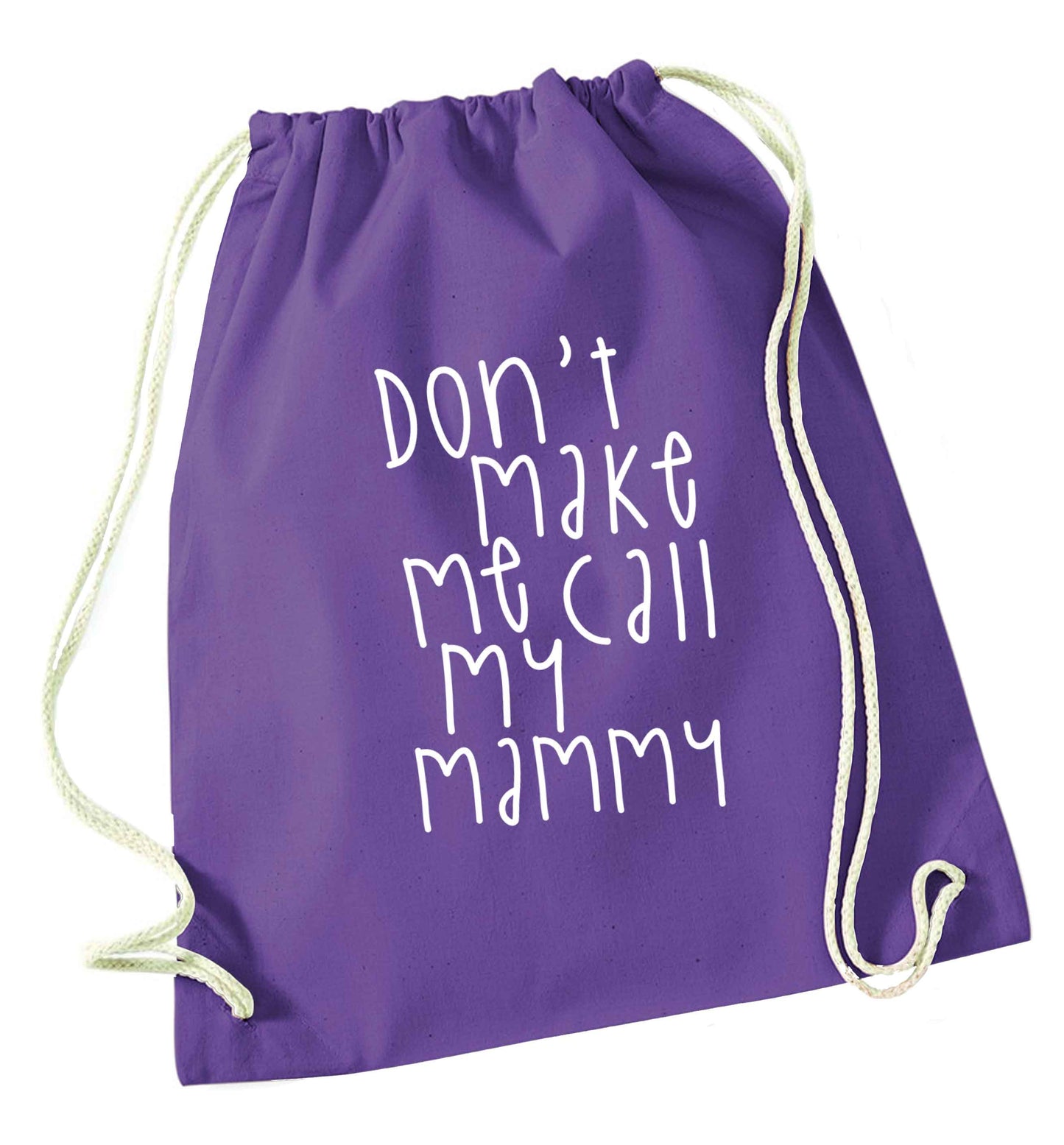 Don't make me call my mammy purple drawstring bag