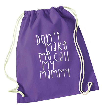 Don't make me call my mammy purple drawstring bag