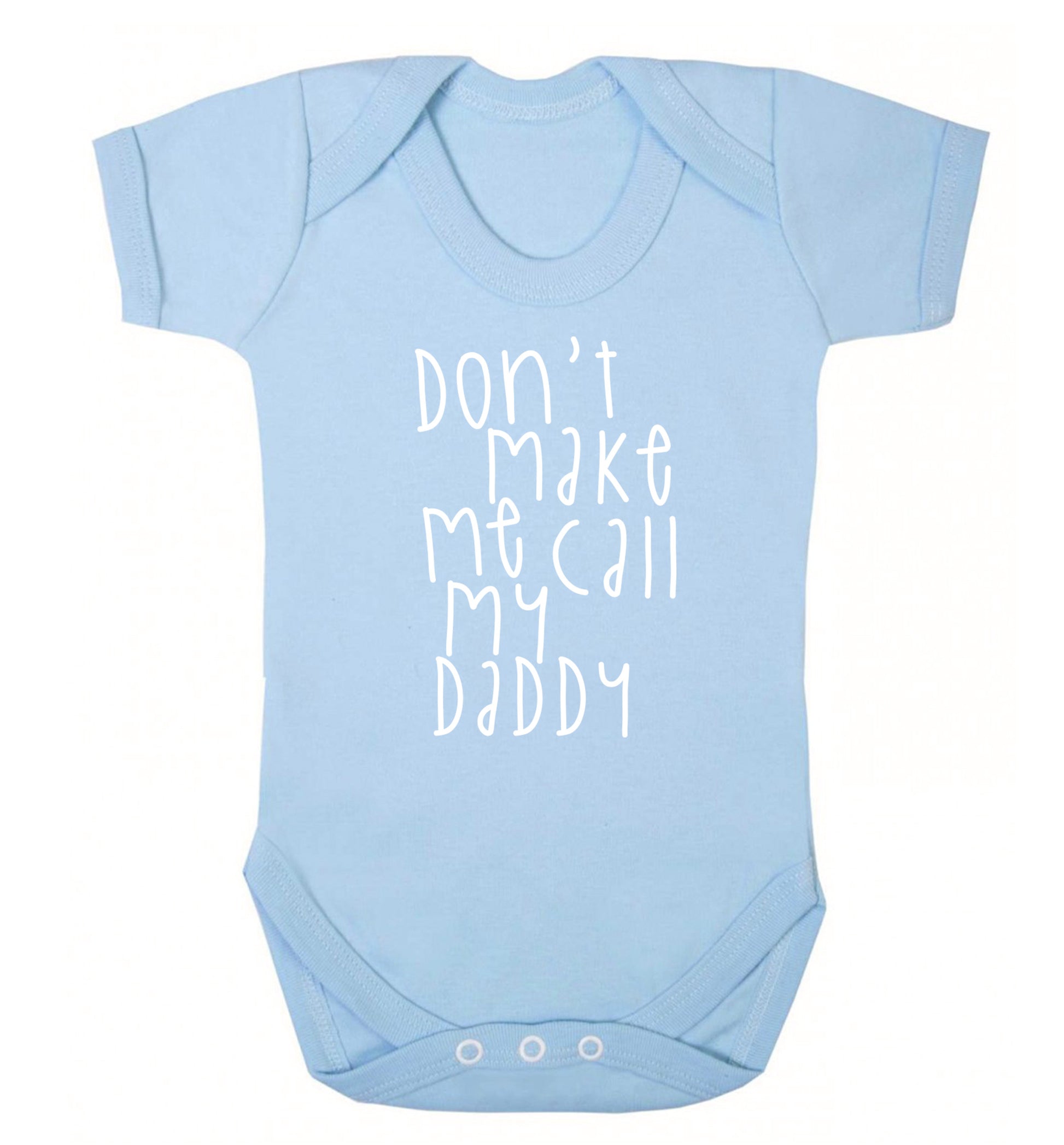 Don't make me call my daddy Baby Vest pale blue 18-24 months