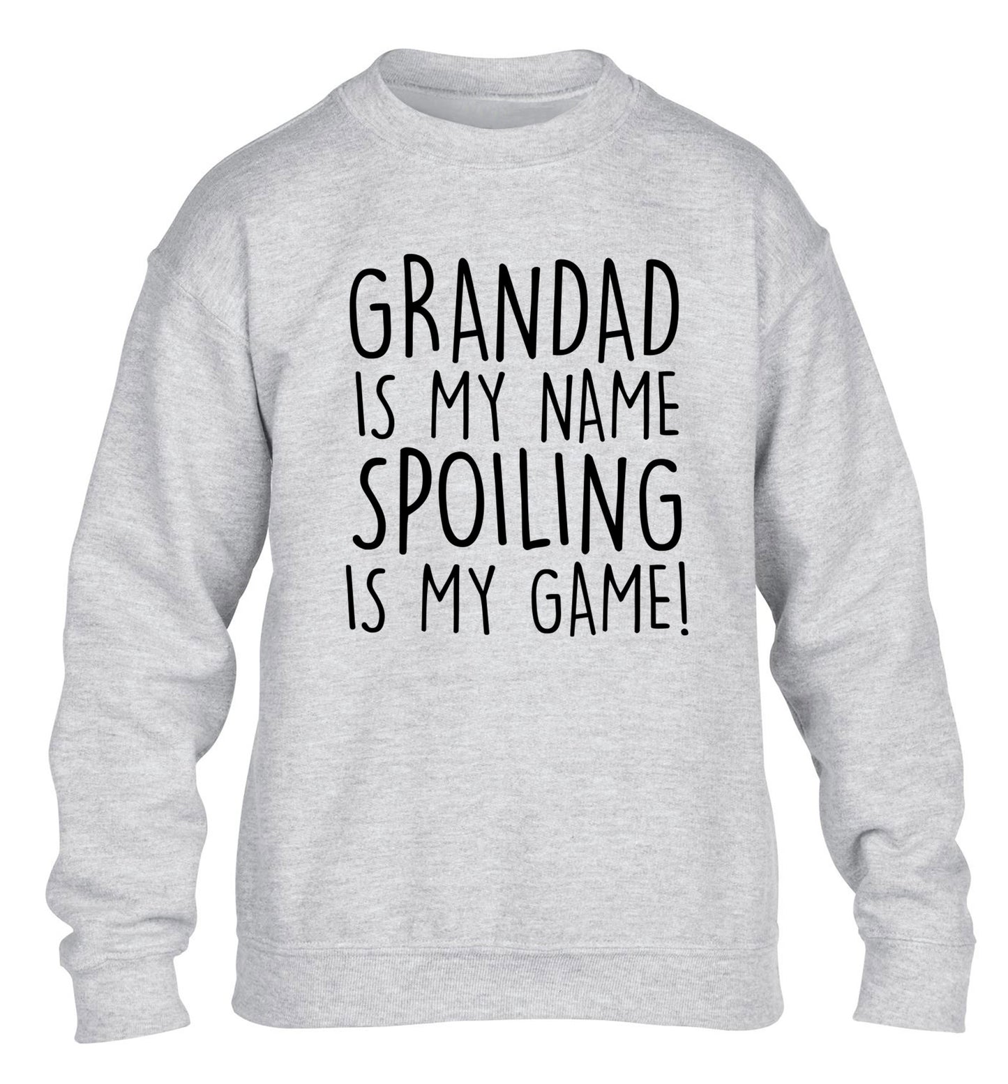 Grandad is my name, spoiling is my game children's grey sweater 12-14 Years