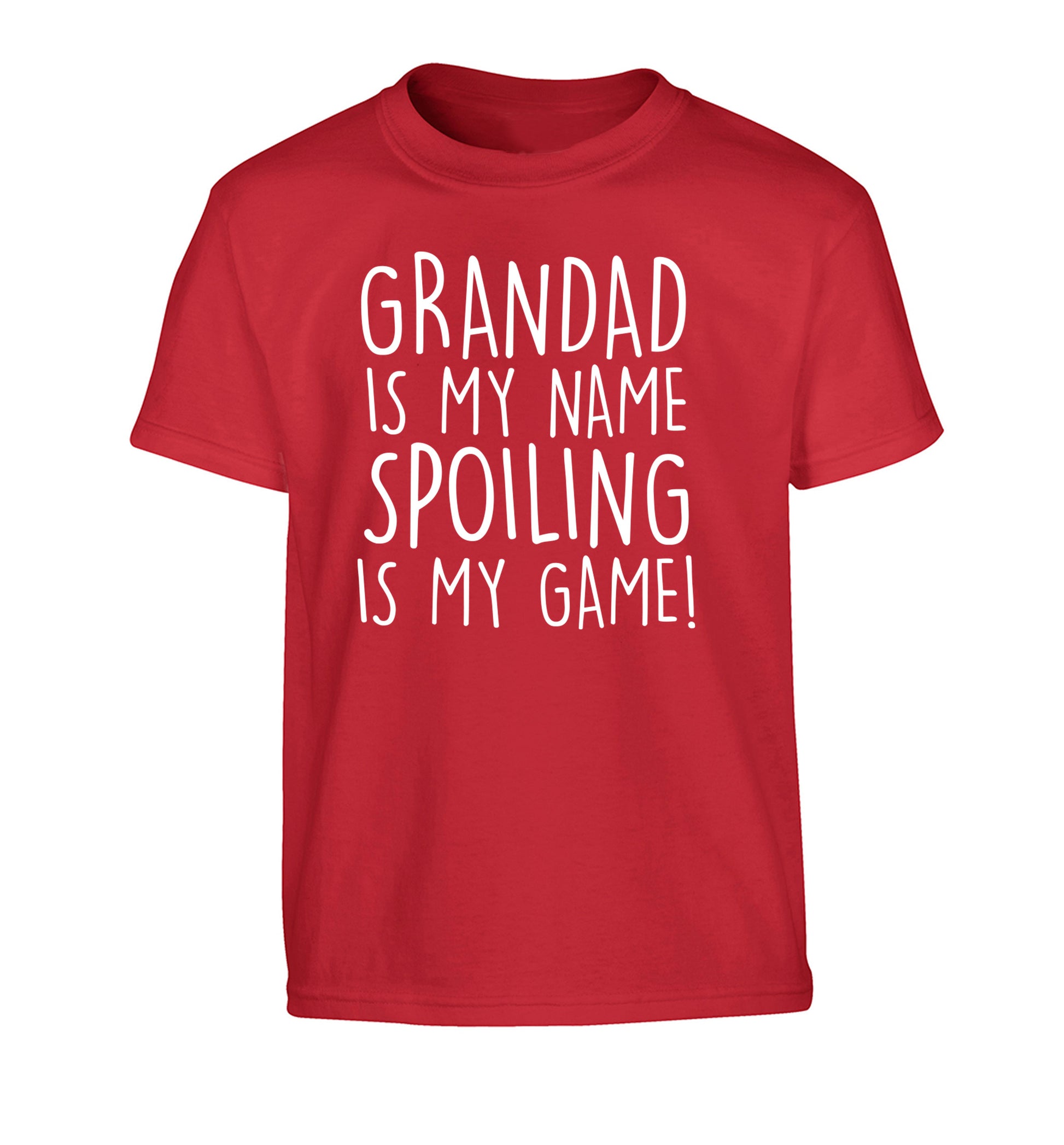 Grandad is my name, spoiling is my game Children's red Tshirt 12-14 Years