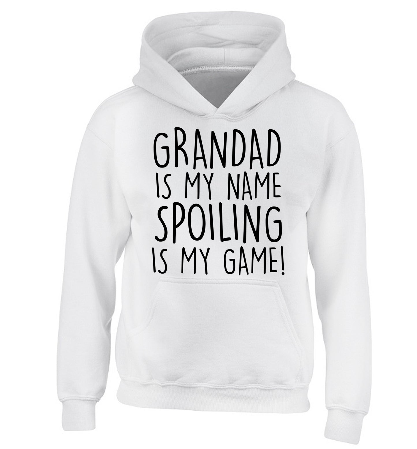 Grandad is my name, spoiling is my game children's white hoodie 12-14 Years