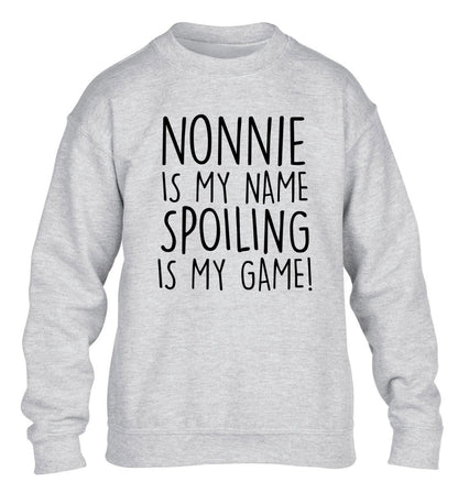 Nonnie is my name, spoiling is my game children's grey sweater 12-14 Years