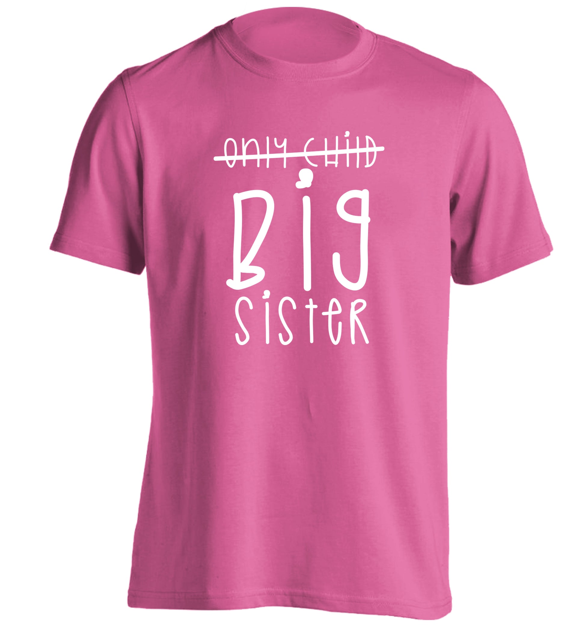 Only child big sister adults unisex pink Tshirt 2XL