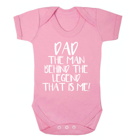 Dad the man behind the legend that is me! Baby Vest pale pink 18-24 months