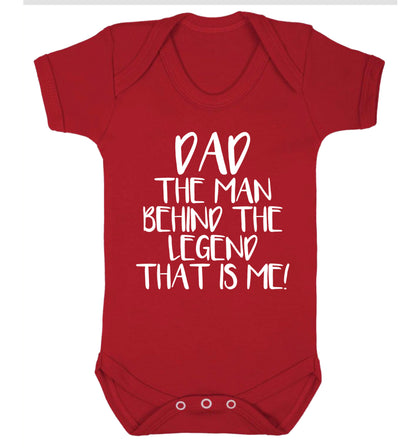 Dad the man behind the legend that is me! Baby Vest red 18-24 months