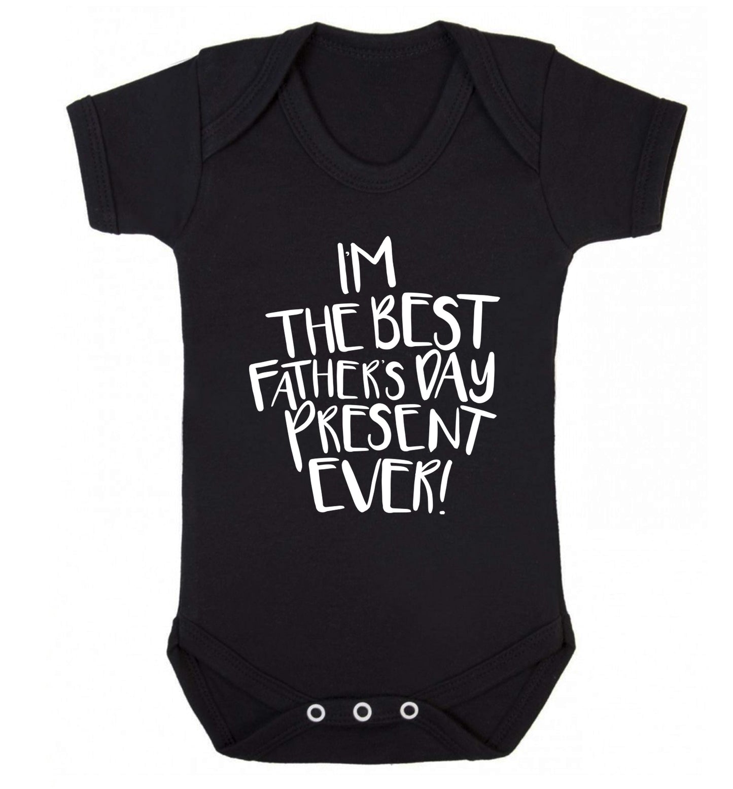 I'm the best father's day present ever! Baby Vest black 18-24 months