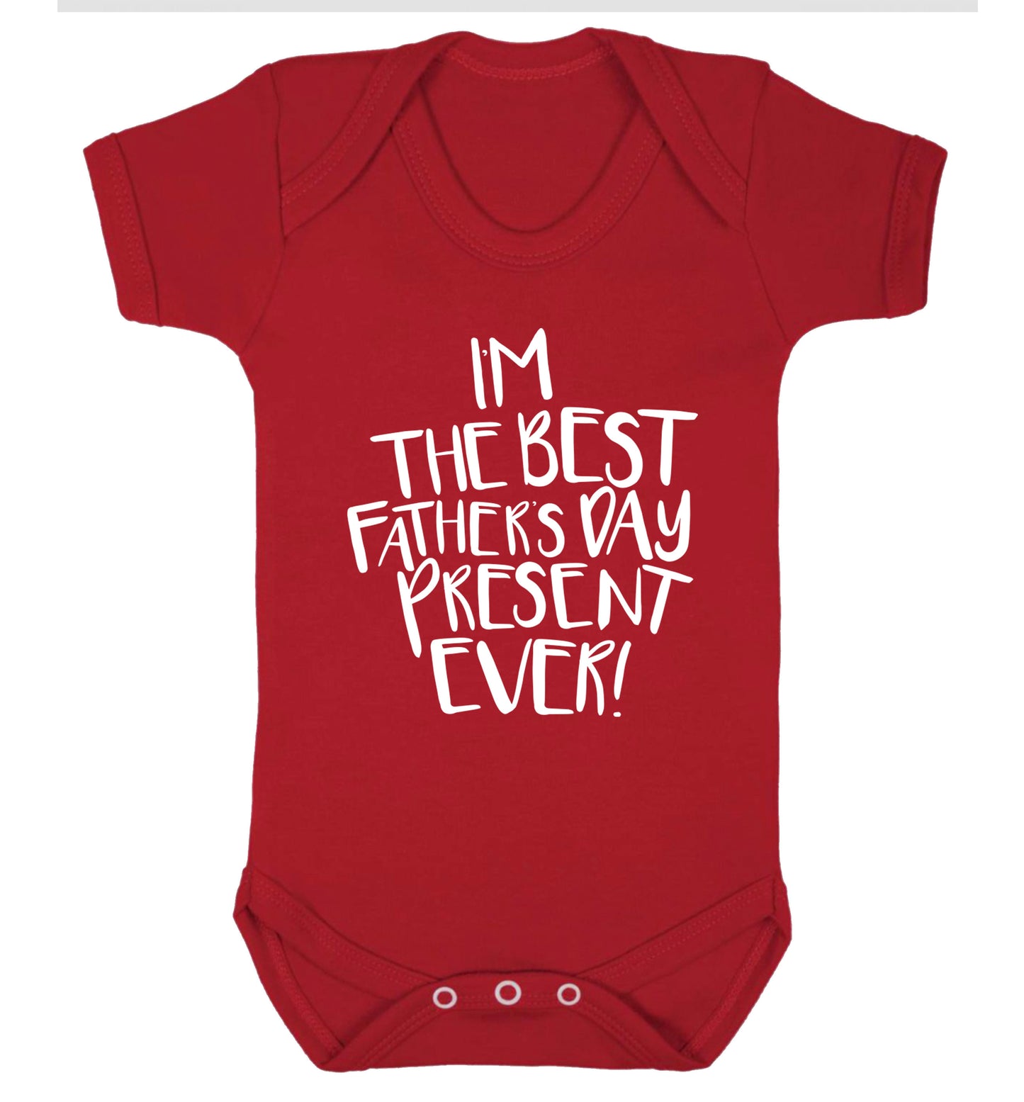 I'm the best father's day present ever! Baby Vest red 18-24 months