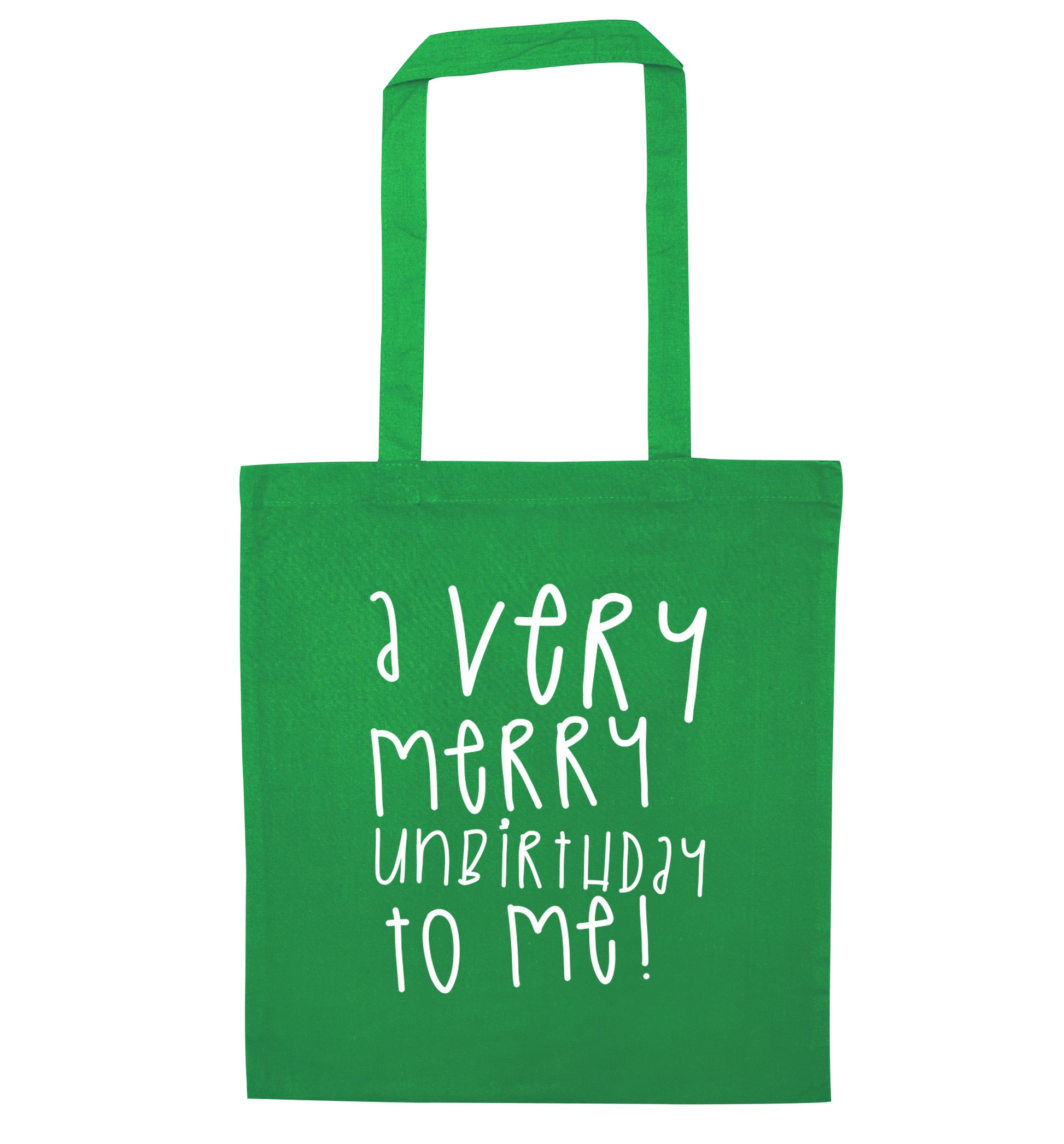 A very merry unbirthday to me! green tote bag