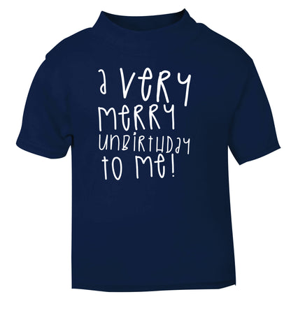 A very merry unbirthday to me! navy Baby Toddler Tshirt 2 Years
