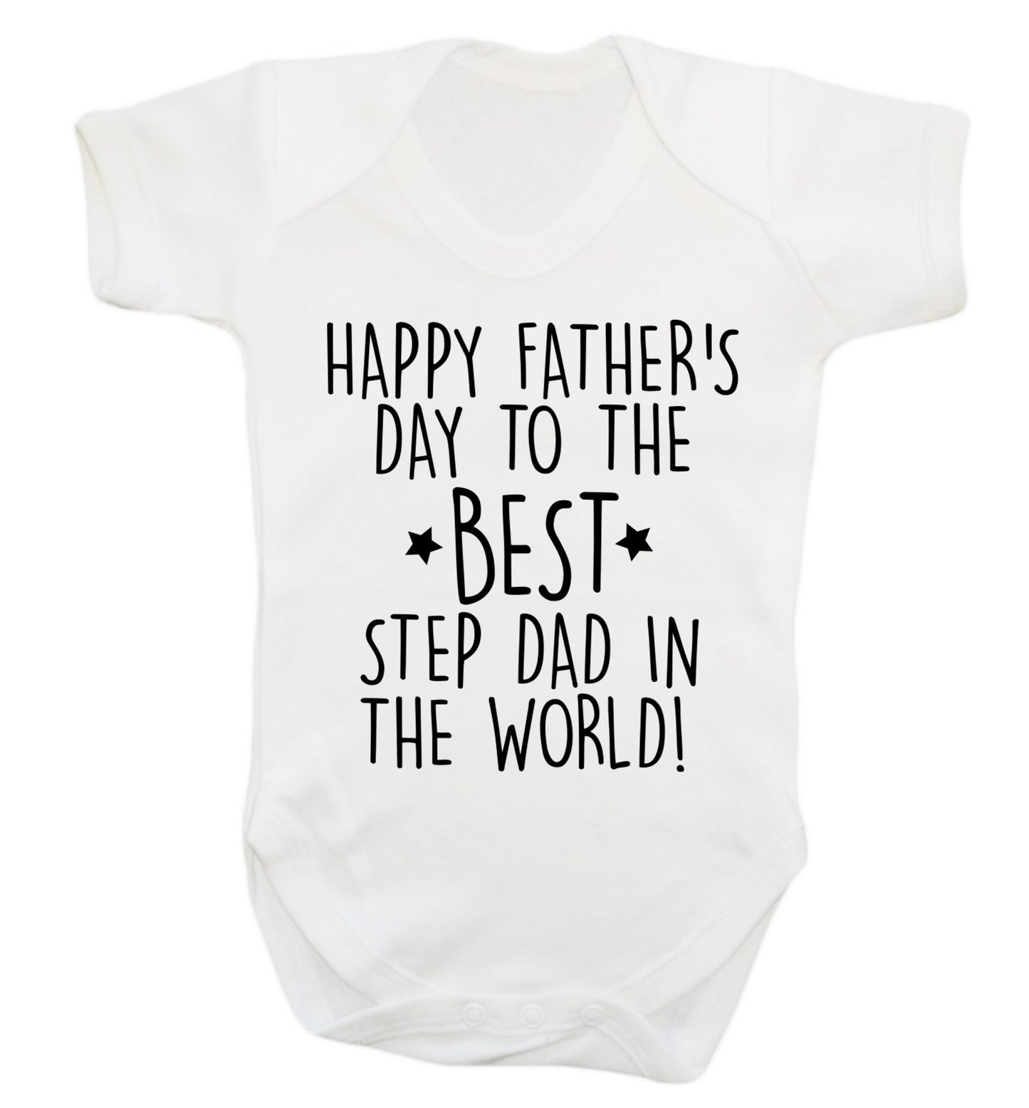 Happy Father's day to the best step dad in the world! Baby Vest white 18-24 months