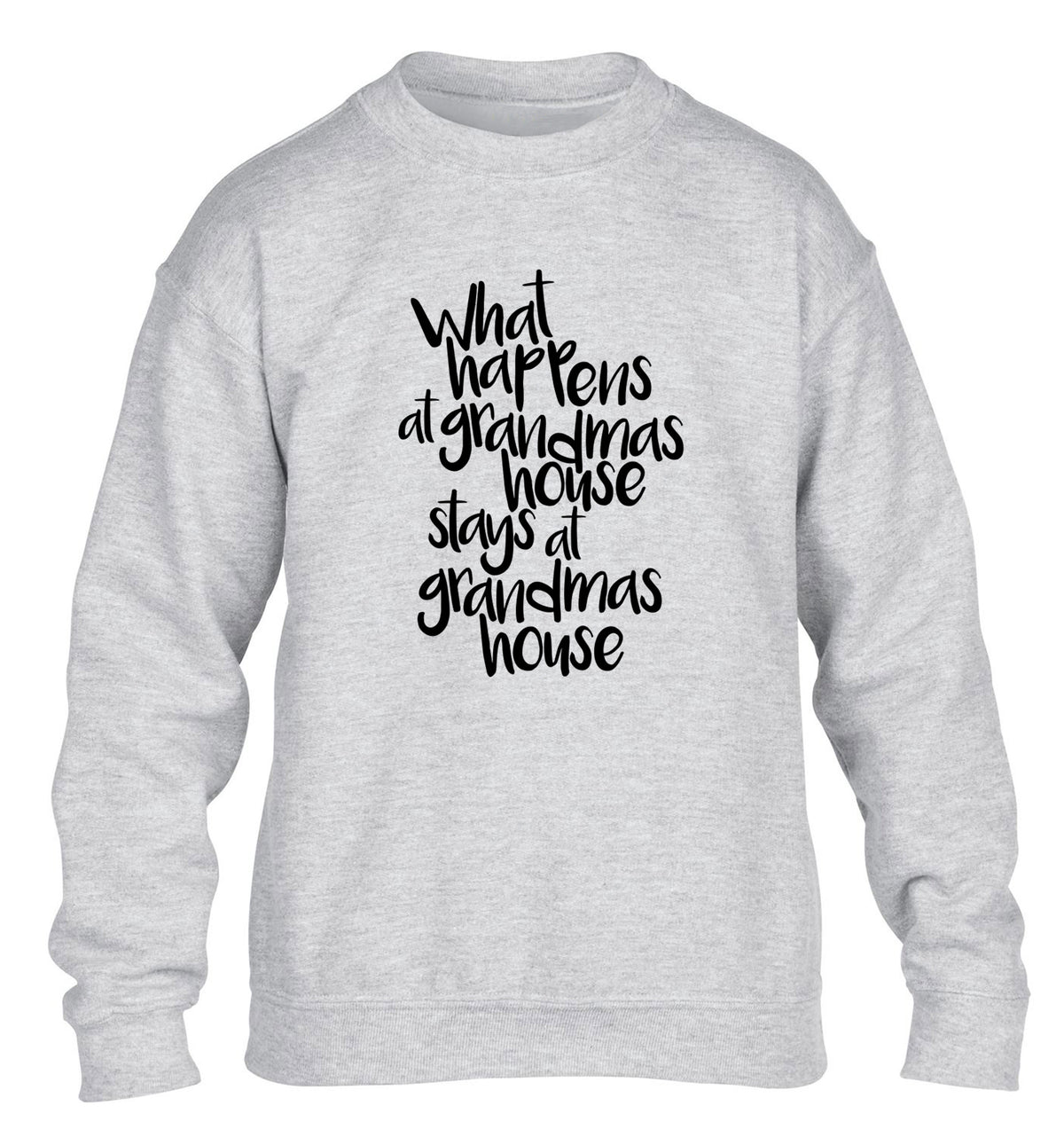 What happens at grandmas house stays at grandmas house children's grey sweater 12-14 Years