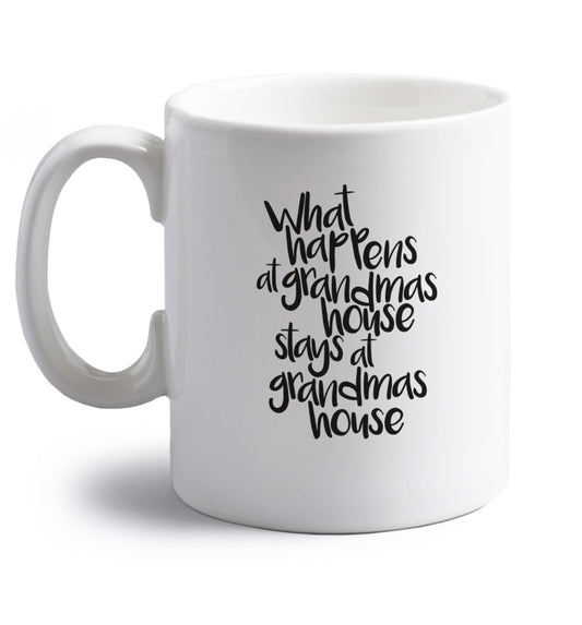 What happens at grandmas house stays at grandmas house right handed white ceramic mug 