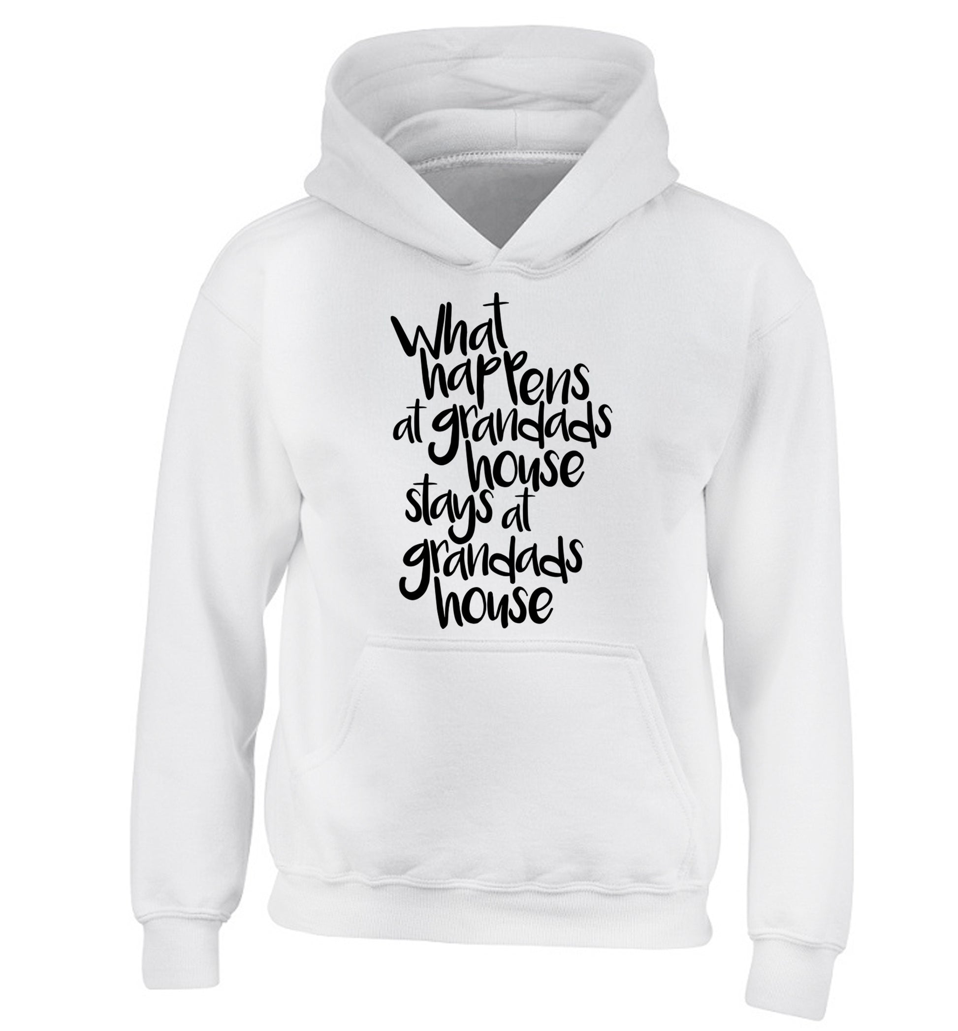 What happens at grandads house stays at grandads house children's white hoodie 12-14 Years