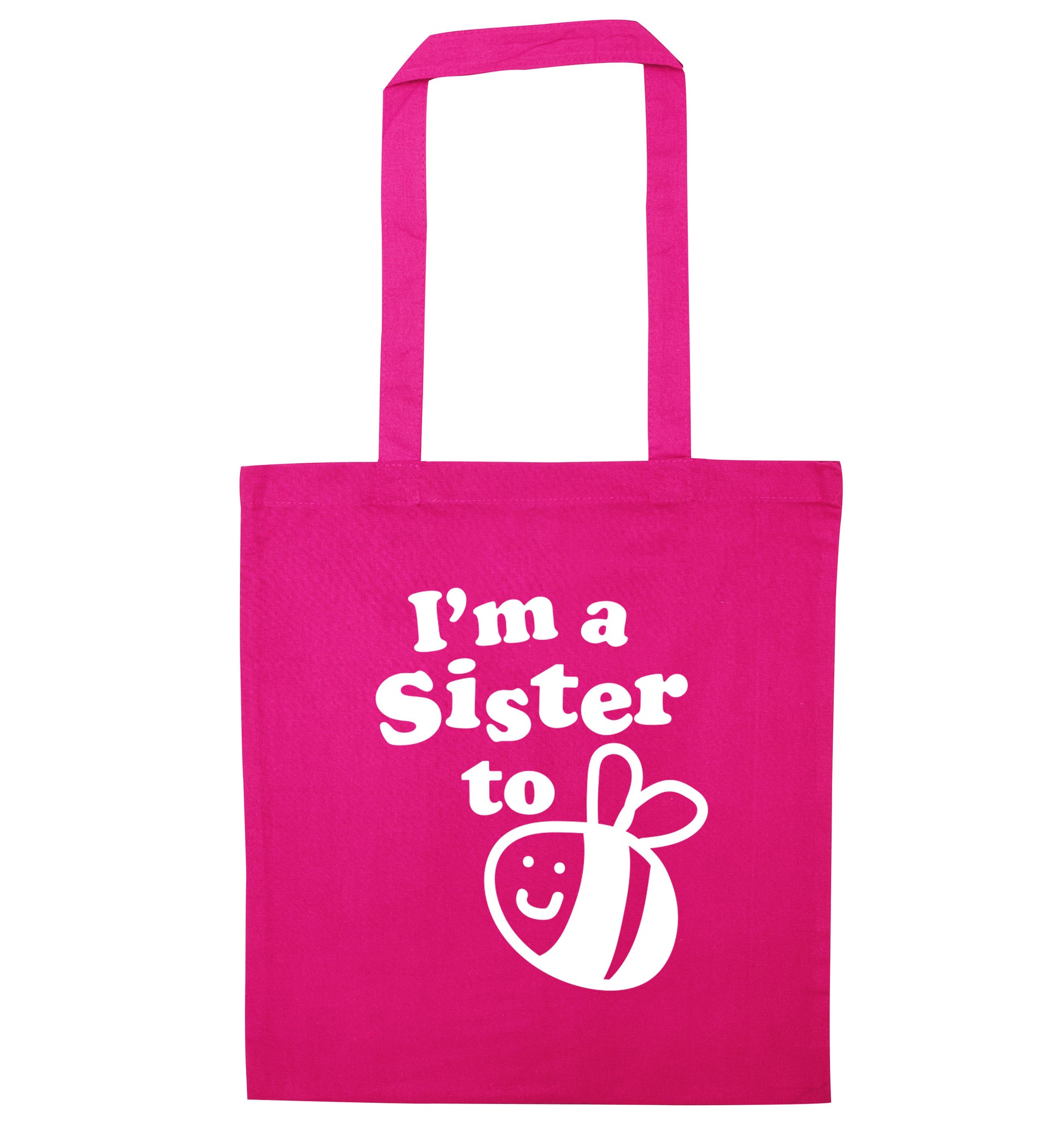 I'm a sister to be pink tote bag
