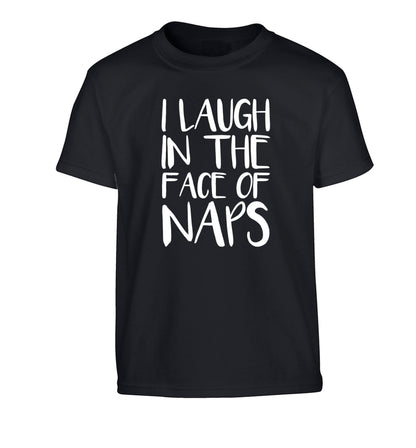 I laugh in the face of naps Children's black Tshirt 12-14 Years