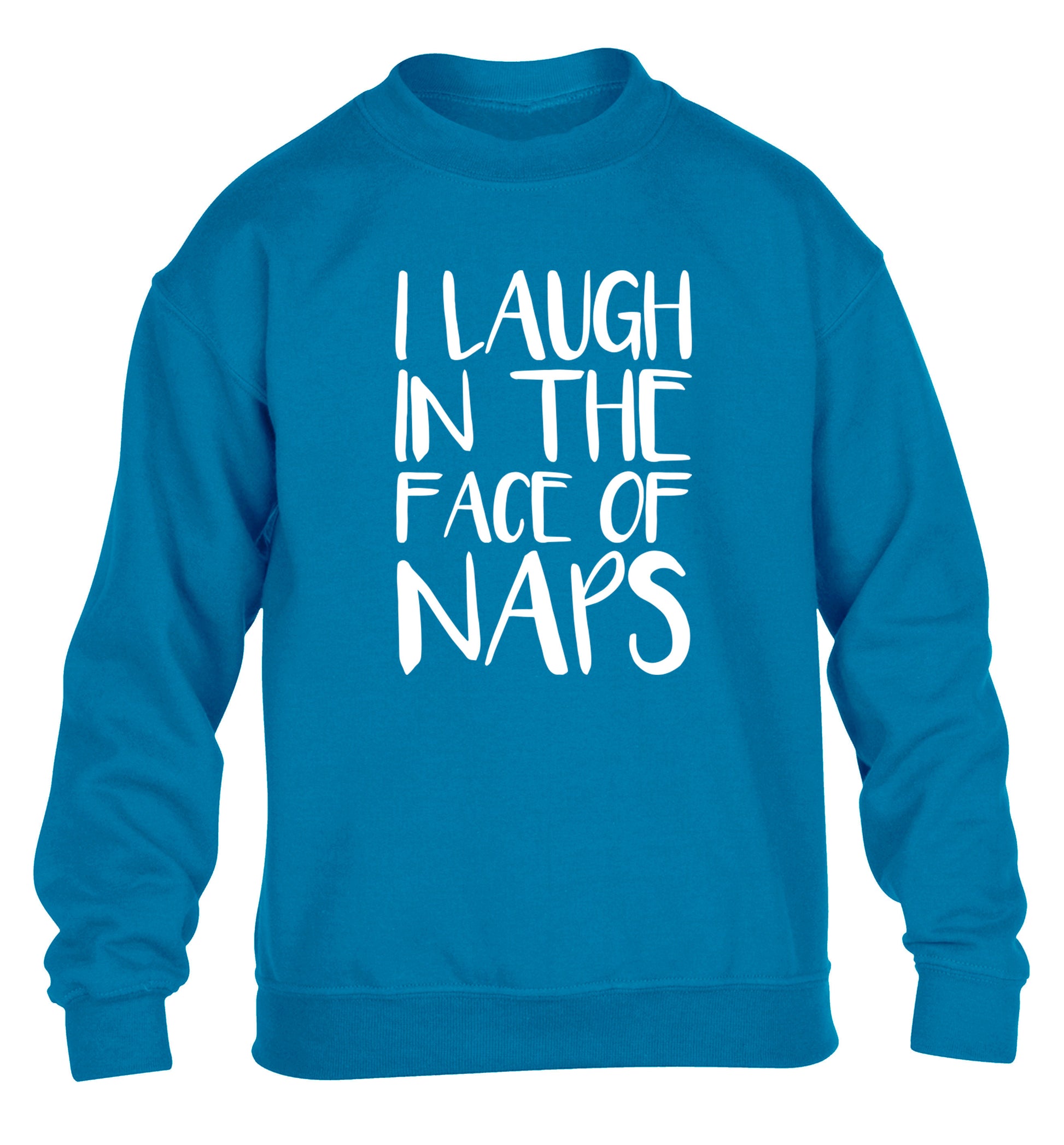 I laugh in the face of naps children's blue sweater 12-14 Years