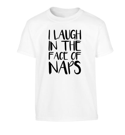 I laugh in the face of naps Children's white Tshirt 12-14 Years