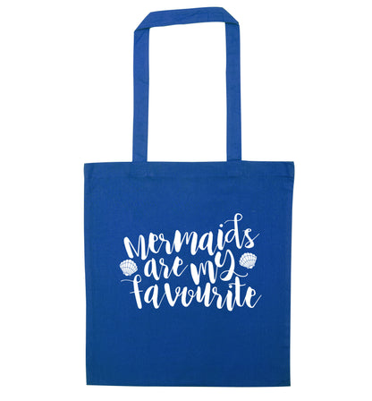 Mermaids are my favourite blue tote bag