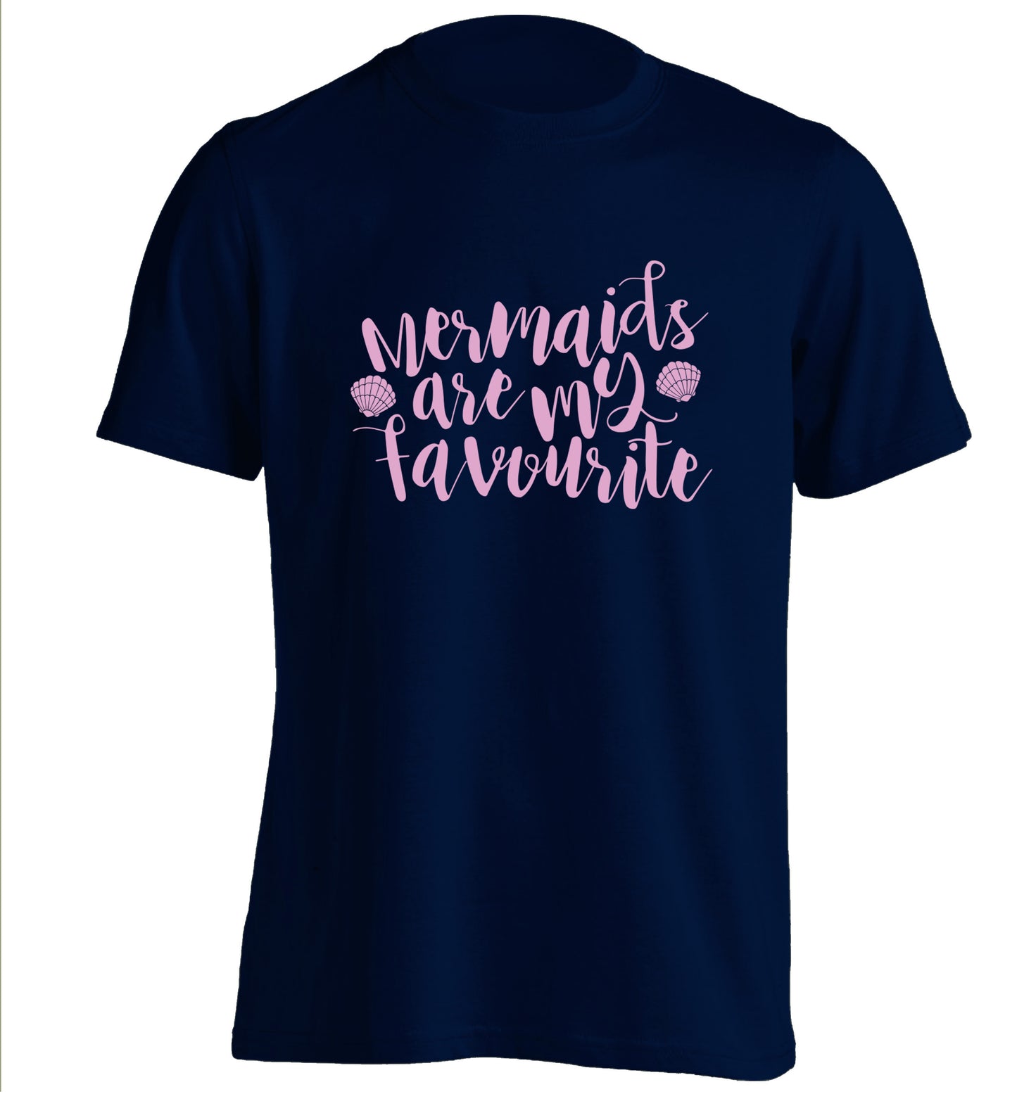 Mermaids are my favourite adults unisex navy Tshirt 2XL