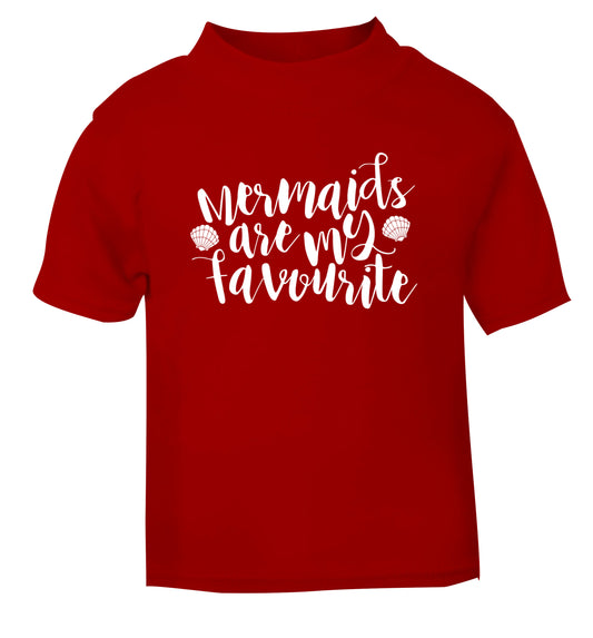 Mermaids are my favourite red Baby Toddler Tshirt 2 Years