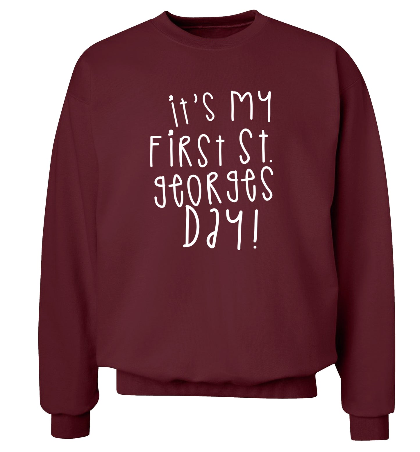 It's my first St Georges day Adult's unisex maroon Sweater 2XL