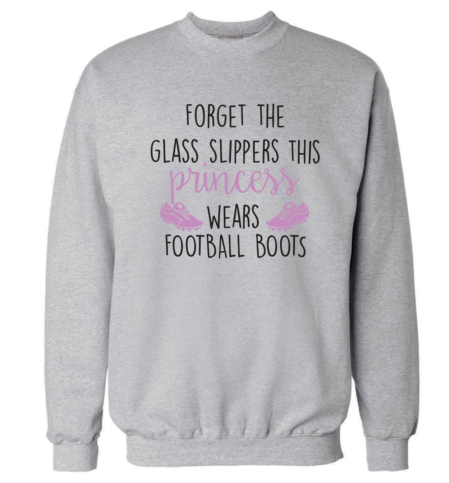 Forget the glass slippers this princess wears football boots Adult's unisex grey Sweater 2XL