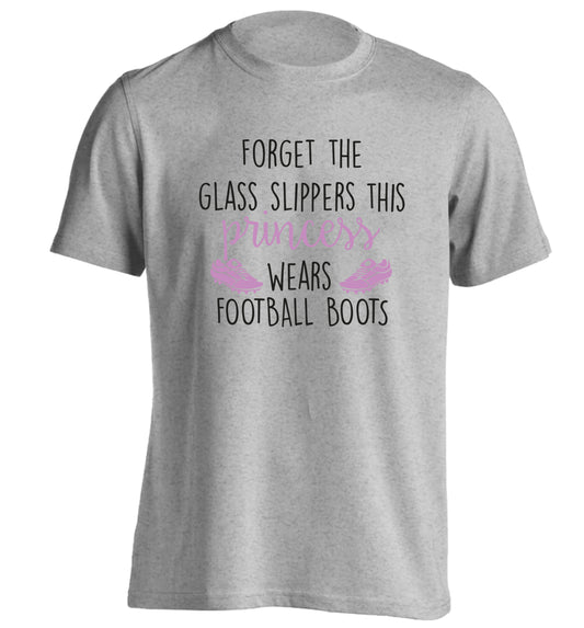 Forget the glass slippers this princess wears football boots adults unisex grey Tshirt 2XL