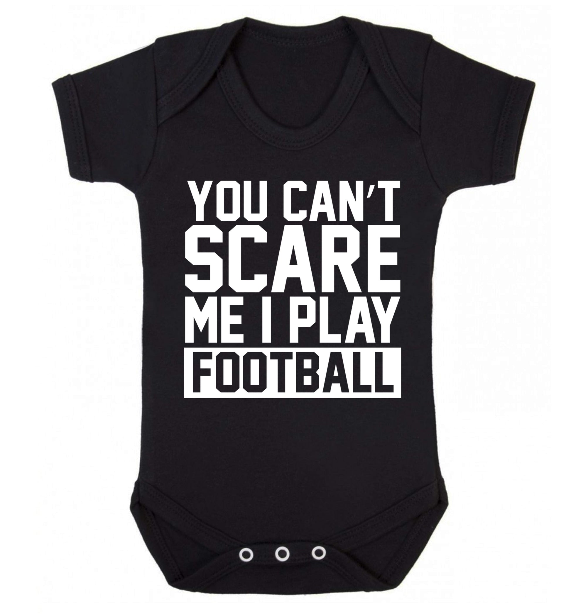 You can't scare me I play football Baby Vest black 18-24 months