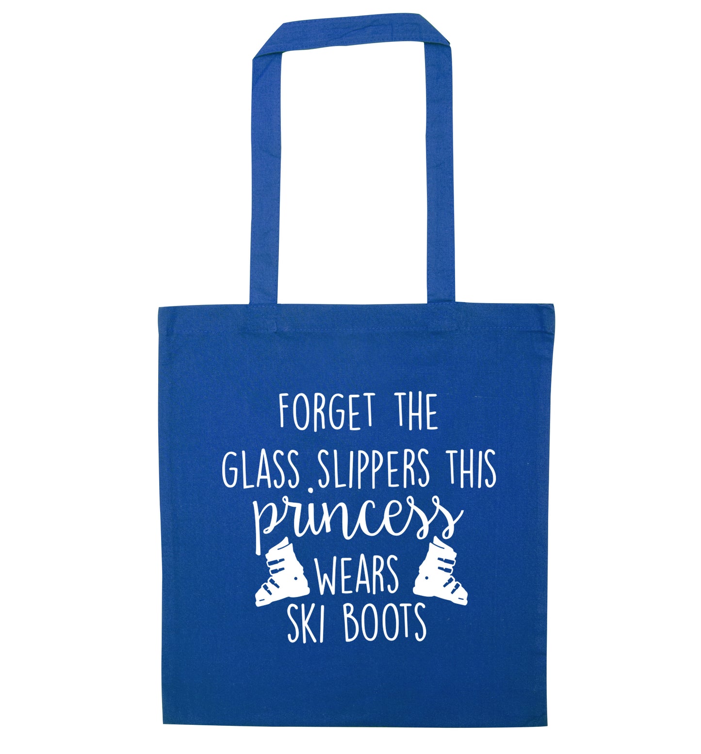 Forget the glass slippers this princess wears ski boots blue tote bag