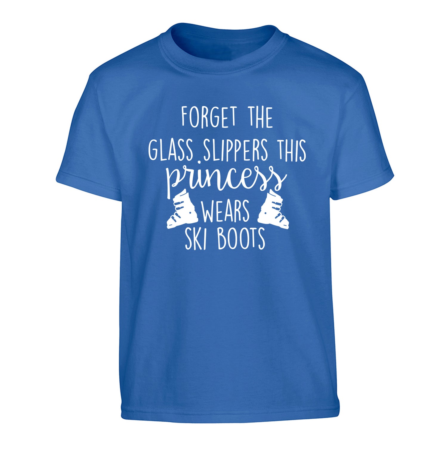 Forget the glass slippers this princess wears ski boots Children's blue Tshirt 12-14 Years