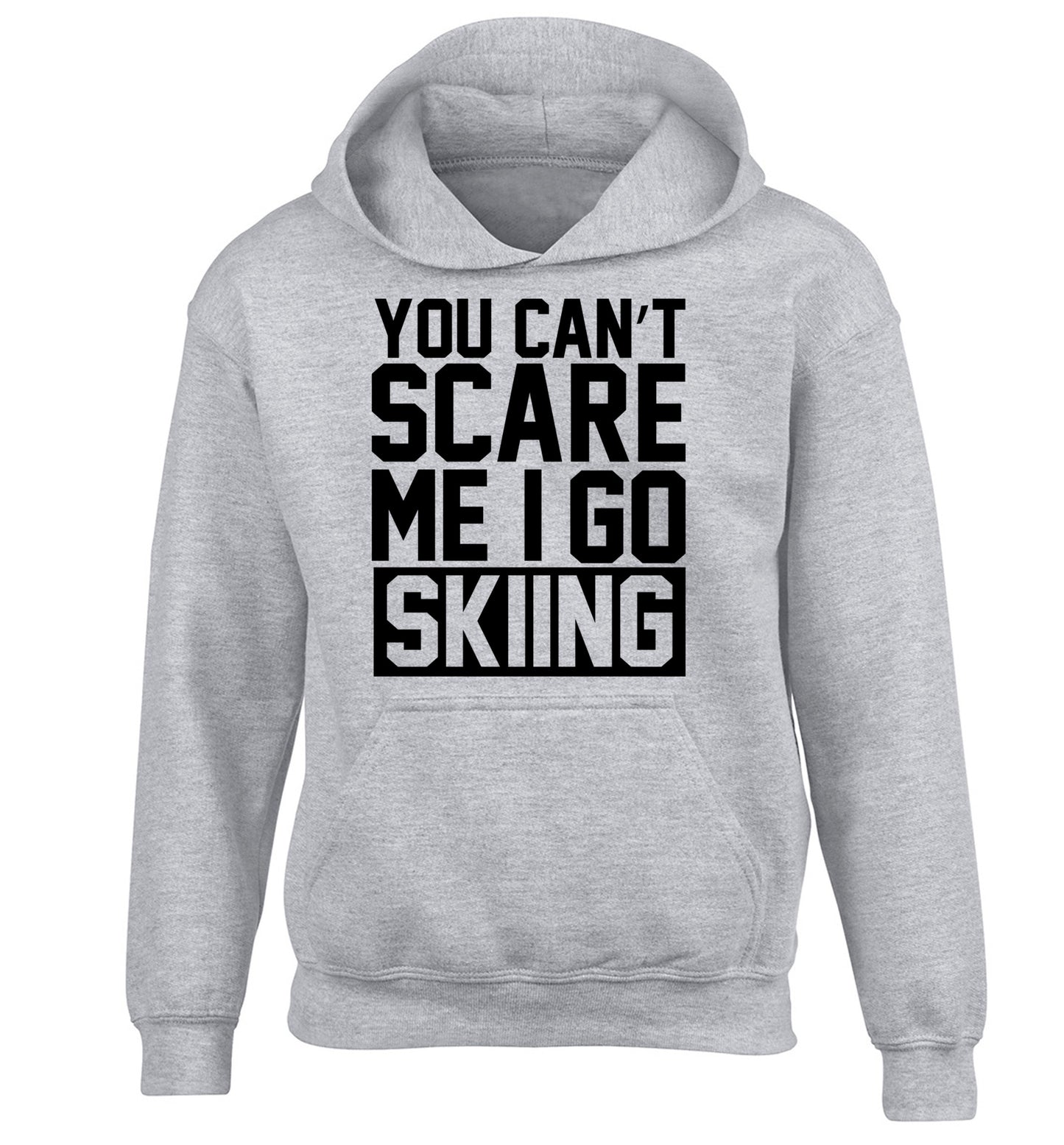 You can't scare me I go skiing children's grey hoodie 12-14 Years