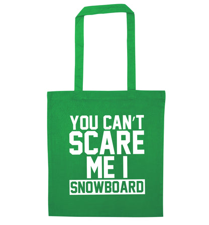 You can't scare me I snowboard green tote bag