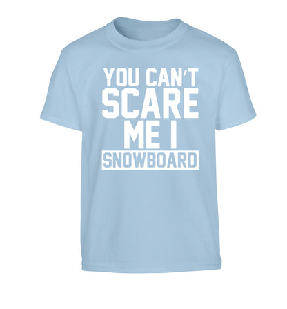 You can't scare me I snowboard Children's light blue Tshirt 12-14 Years