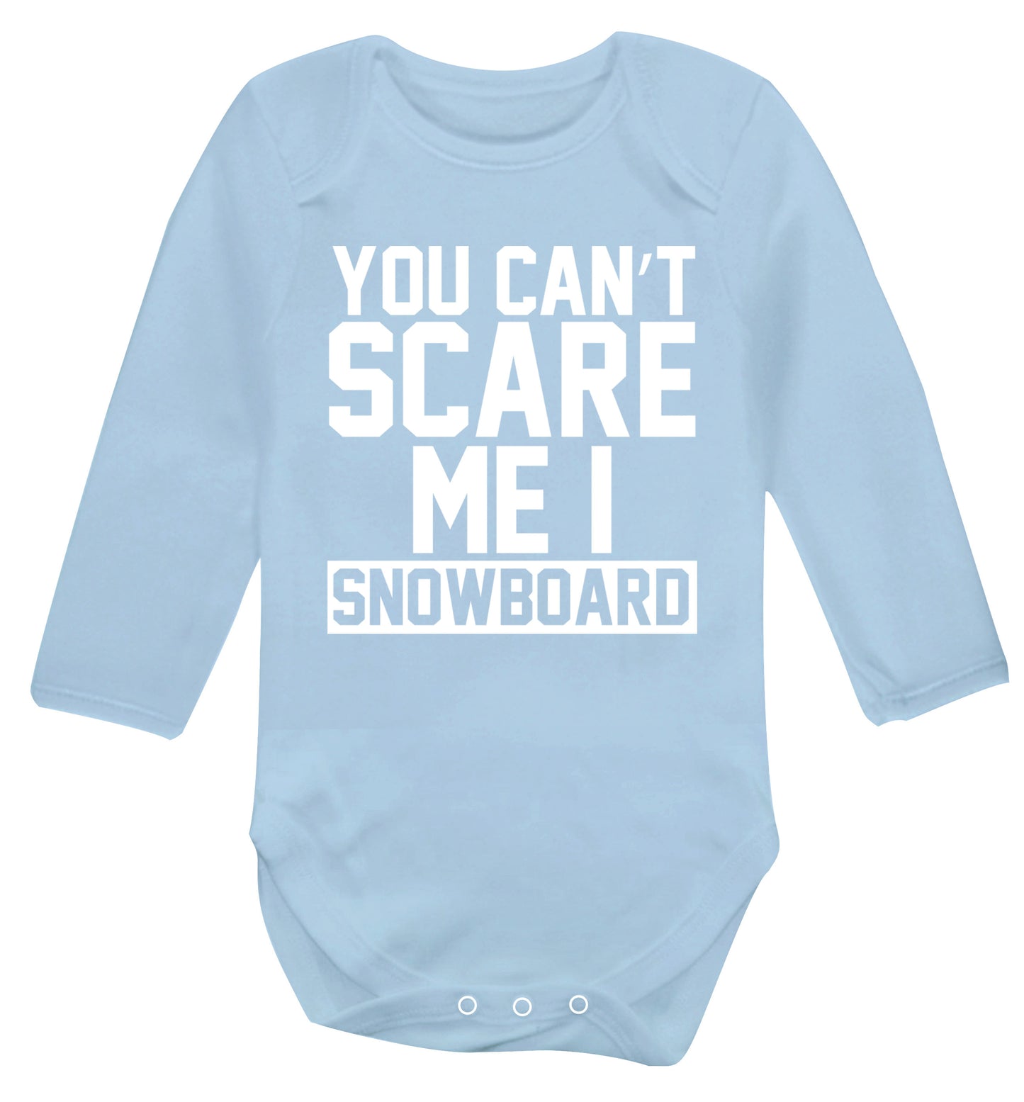 You can't scare me I snowboard Baby Vest long sleeved pale blue 6-12 months