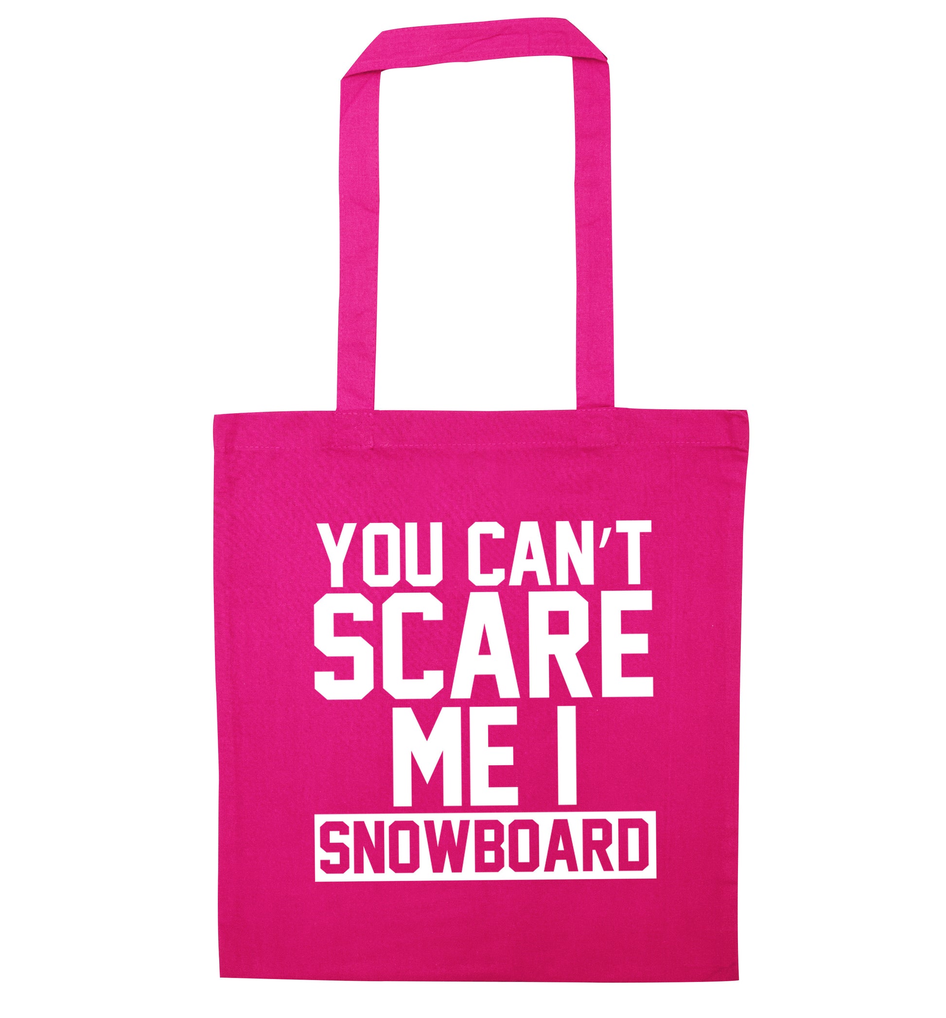 You can't scare me I snowboard pink tote bag
