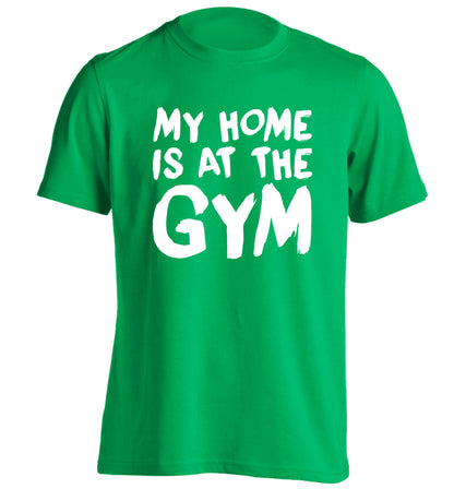 My home is at the gym adults unisex green Tshirt 2XL