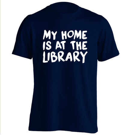 My home is at the library adults unisex navy Tshirt 2XL