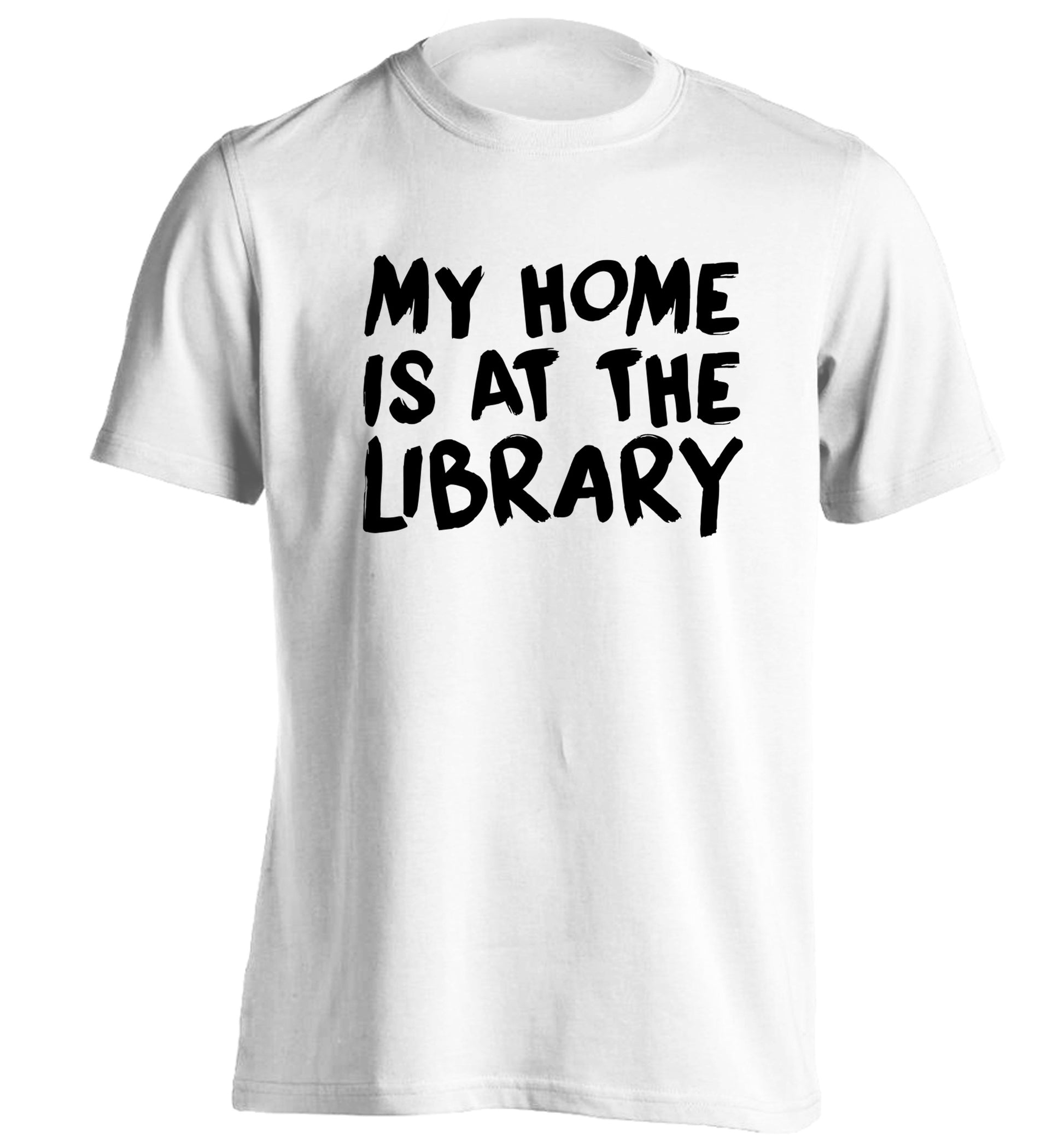 My home is at the library adults unisex white Tshirt 2XL
