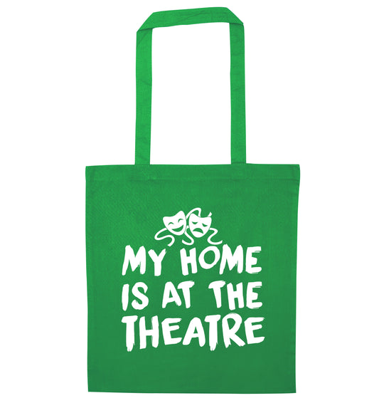 My home is at the theatre green tote bag