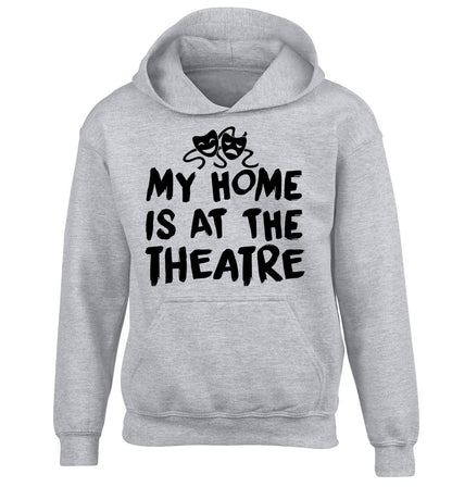 My home is at the theatre children's grey hoodie 12-14 Years